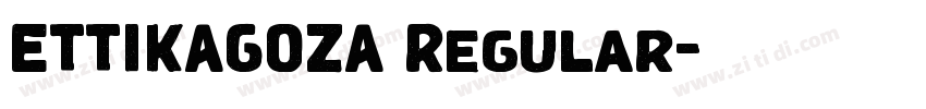 ETTIKAGOZA Regular字体转换